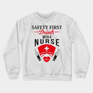 Drink With a nurse (2) Crewneck Sweatshirt